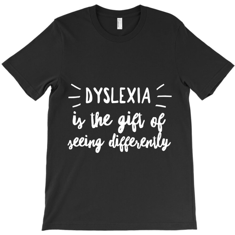 Dyslexia Awareness Dyslexia Seeing Differently T-Shirt by cm-arts | Artistshot