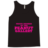 Proud Member Peanut Gallery Tank Top | Artistshot