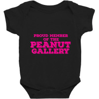 Proud Member Peanut Gallery Baby Bodysuit | Artistshot