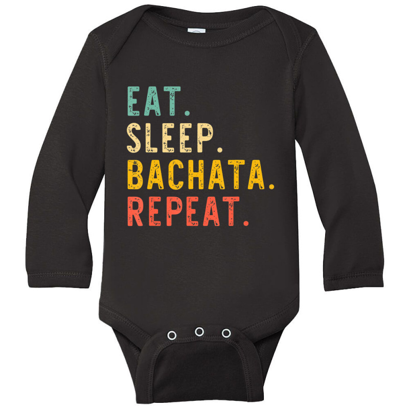 Eat Sleep Bachata Repeat Dance Vintage Long Sleeve Baby Bodysuit by cm-arts | Artistshot