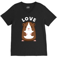 Funny Guinea Pigs T Fun Saying Guinea Pig Love V-neck Tee | Artistshot