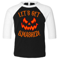 Pumpkin Matching Halloween  Lets Get Smashed Toddler 3/4 Sleeve Tee | Artistshot