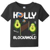 Holy Blockamole T  Shirt Funny Avocado Volleyball Holy Blockamole Guac Baby Tee | Artistshot