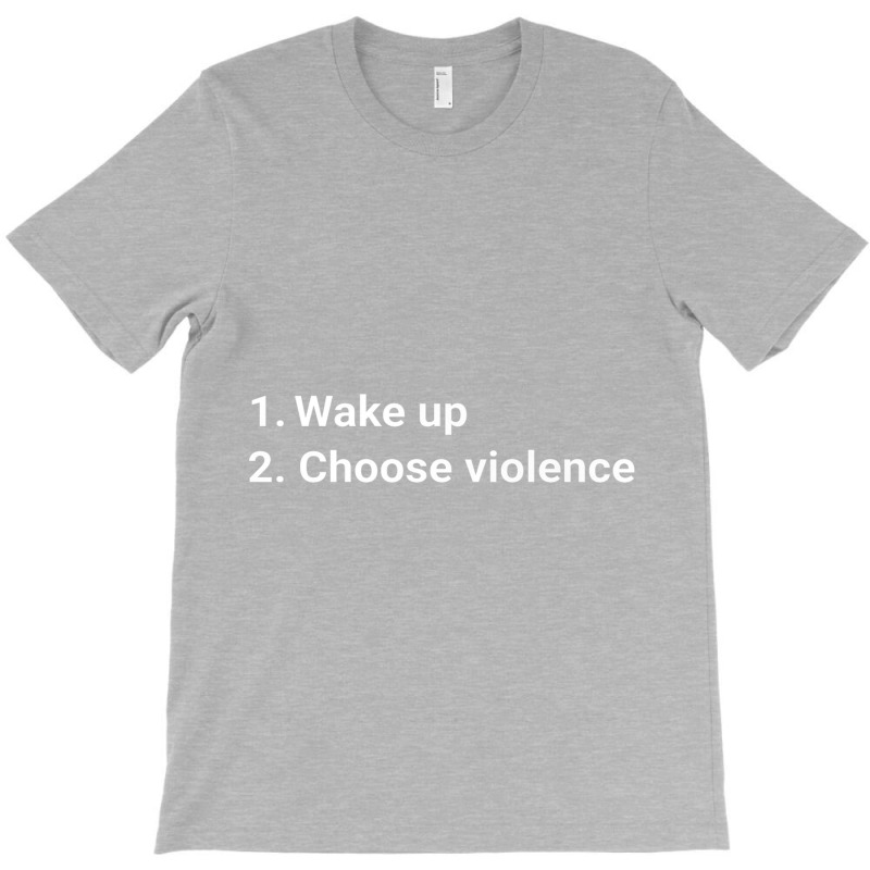 Wake Up And Choose Violence Funny Meme Premium T-Shirt by xodagahewe | Artistshot