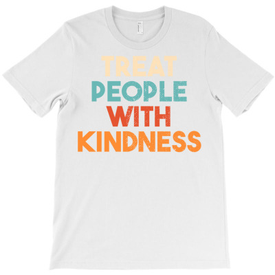 Treat People With Kindness Cute Retro Style Pullover Hoodie T-shirt Designed By Mleczynskishae