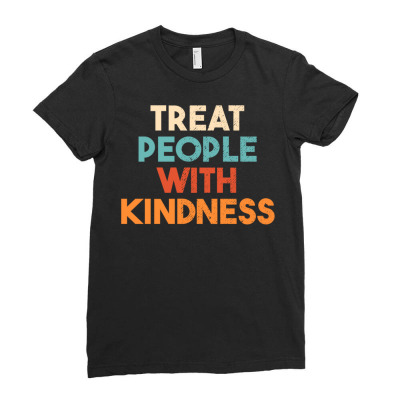 Treat People With Kindness Cute Retro Style Pullover Hoodie Ladies Fitted T-shirt Designed By Mleczynskishae