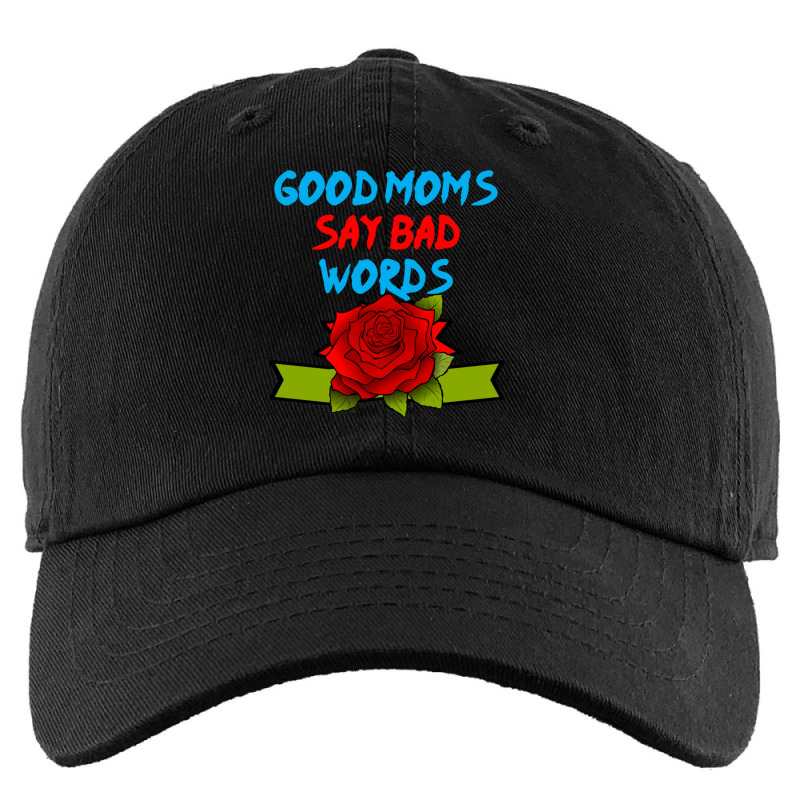 Good Moms Say Bad Word Tee , Uni Women_s Funny  ,women_s Fitness , Fun Kids Cap | Artistshot