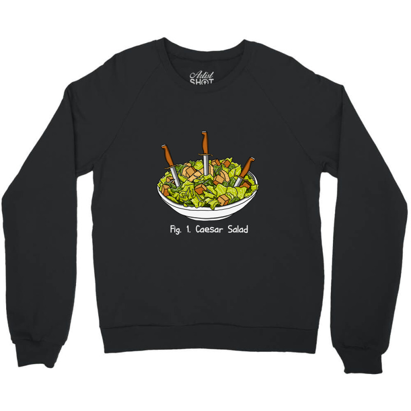 Caesar Salad Crewneck Sweatshirt by cm-arts | Artistshot