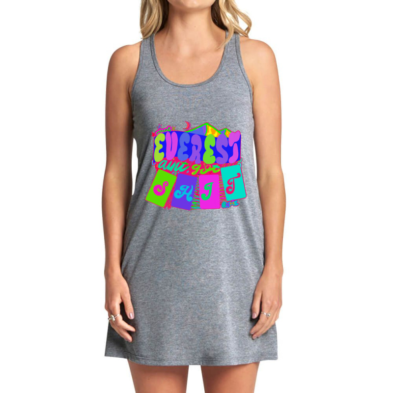 Mount Everest Ain’t Got Shit On Me Premium Scoop Tank Dress by cm-arts | Artistshot