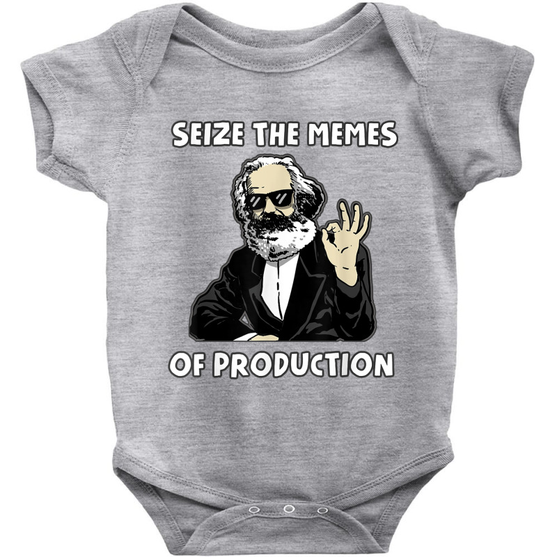 Seize The Memes Of Production Funny Karl Marx Communist Meme Baby Bodysuit by xodagahewe | Artistshot