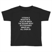 Math Teacher Quadratic Formula Toddler T-shirt | Artistshot