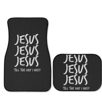 Jesus Jesus Jesus Till The Day I Die Christian Love Full Set Car Mats | Artistshot