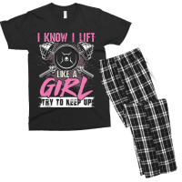 I Know I Lift Like A Girl Try To Keep Up  Gym Gift Men's T-shirt Pajama Set | Artistshot