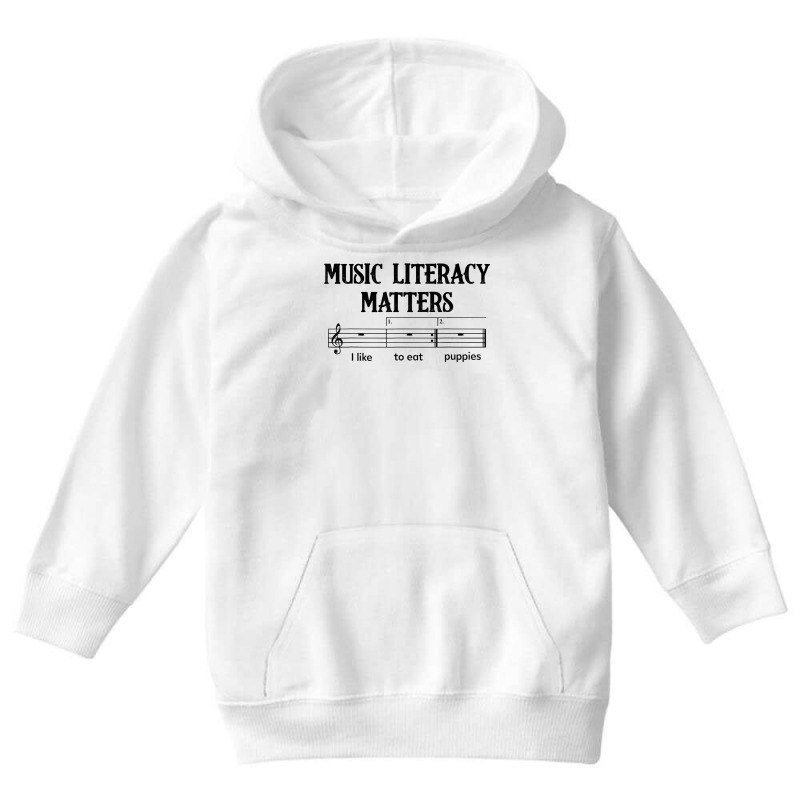 Music Literacy Matters I Like To Eat Puppies T Shirt Youth Hoodie by cm-arts | Artistshot