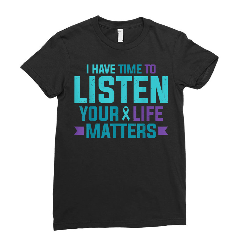 Purple Teal Ribbon I Have Time To Listen Your Life Matters T Shirt Ladies Fitted T-Shirt by cm-arts | Artistshot