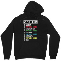 My Perfect Day Video Games Play Video Games 1 Unisex Hoodie | Artistshot