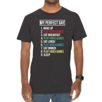 My Perfect Day Video Games Play Video Games 1 Vintage T-shirt | Artistshot