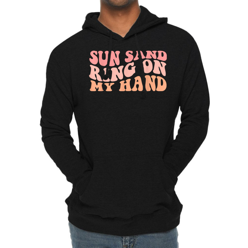 Wavy Sun Sand Drink In My Hand Ring On My Hand Bachelorette T Shirt Lightweight Hoodie | Artistshot