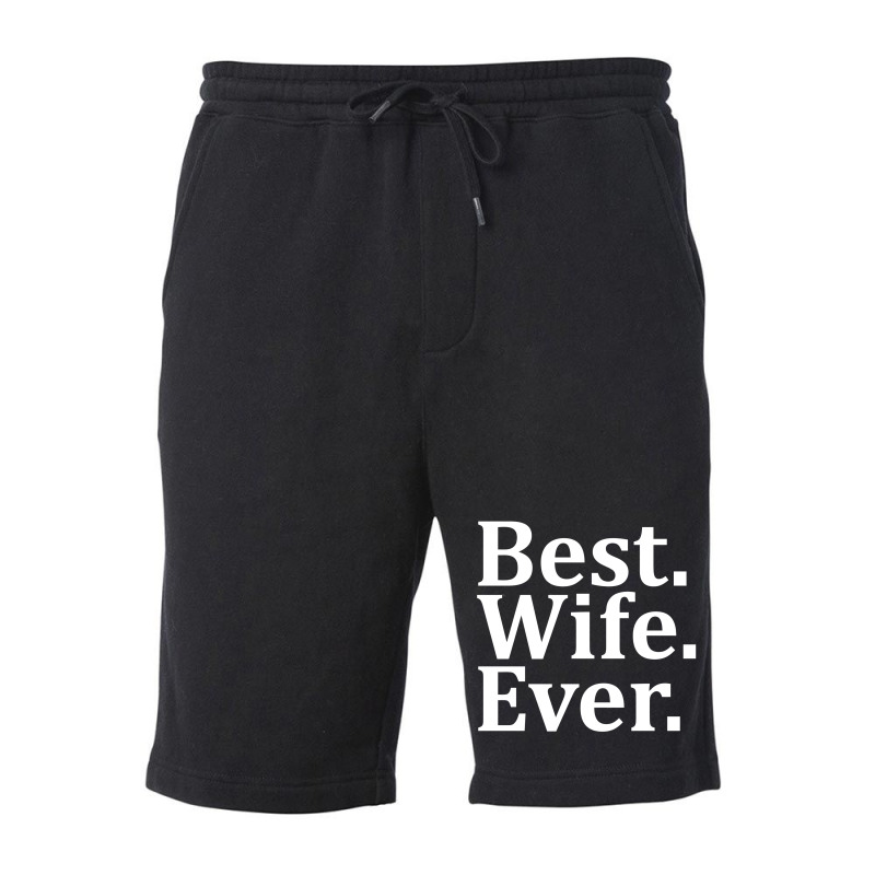 Best Wife Ever Fleece Short | Artistshot