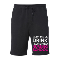 Buy Me A Drink I Survived Nursing School Fleece Short | Artistshot