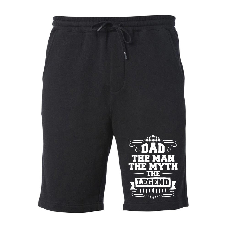 Dad The Man The Myth The Legend Fleece Short | Artistshot