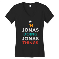 I'm Doing Jonas Things Funny Name Humor Nickname Sarcastic T Shirt Women's V-neck T-shirt | Artistshot