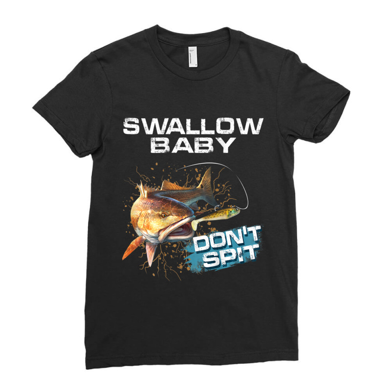 Mens Swallow Baby Don't Spit Red Drum Fishing Ladies Fitted T-Shirt by cm-arts | Artistshot