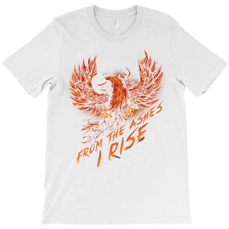 From The Ashes, I Rise Motivational Phoe.nix T Shirt T-Shirt by good0396 | Artistshot