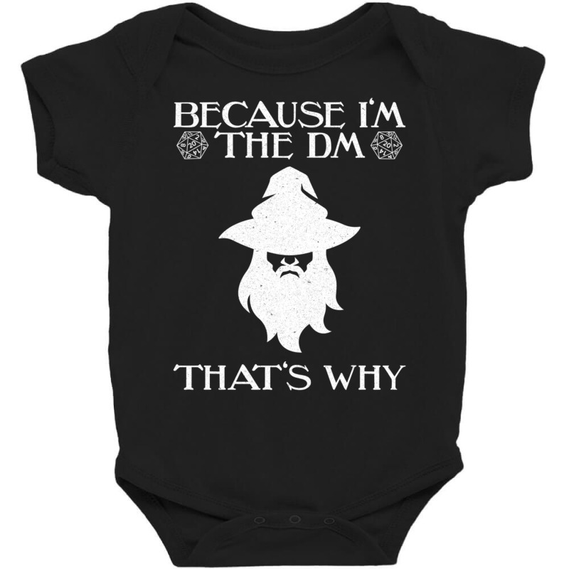 Because I'm The Dm Dungeons Rpg Wizard Dice Dragons Baby Bodysuit | Artistshot