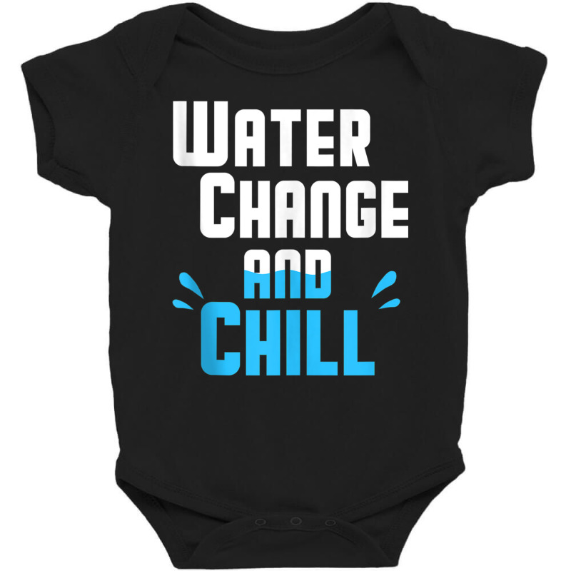 Reef Saltwater Water Change Chill Aquarist Funny Aquarium Tank Top Baby Bodysuit by cm-arts | Artistshot