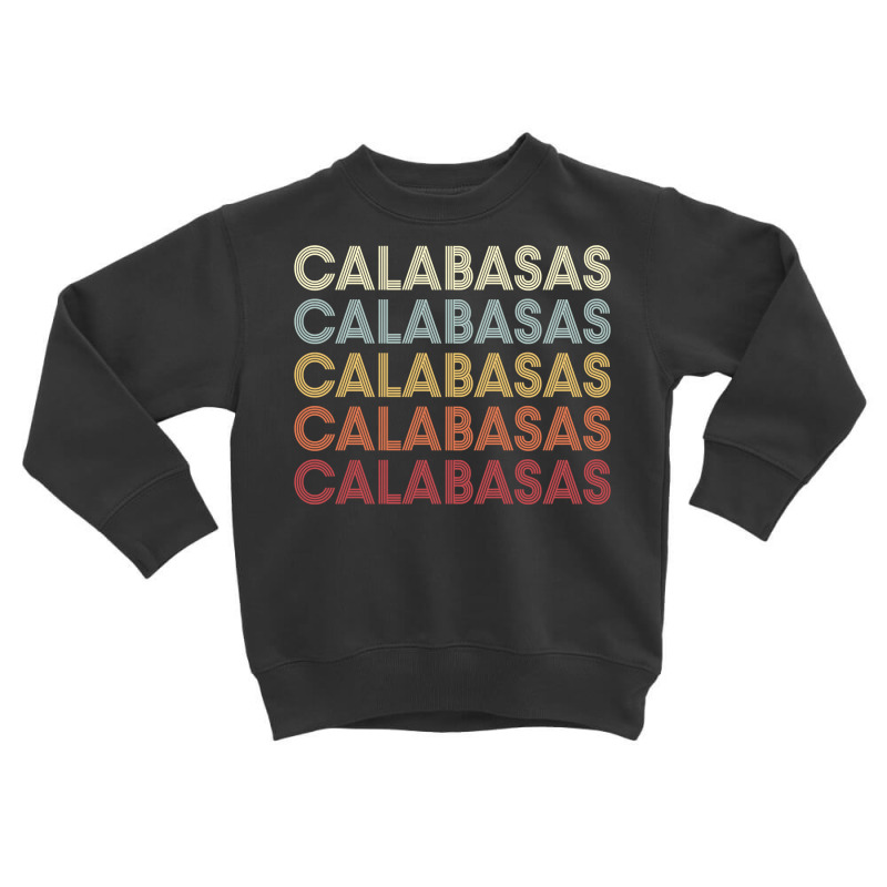 Calabasas California Calabasas Ca Retro Vintage Text Long Sleeve T Shi Toddler Sweatshirt by cm-arts | Artistshot