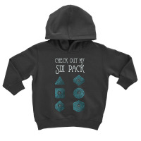 Check Out My Six Pack Dice Dragon Master Rpg Dm Gaming Toddler Hoodie | Artistshot