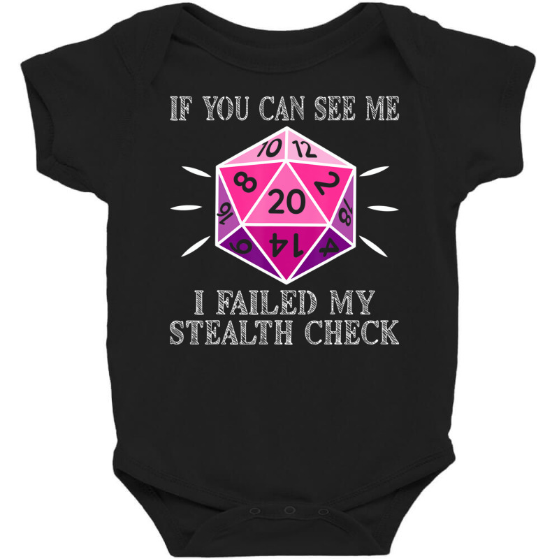 D20 Rpg Gaming If You Can See Me I Failed My Stealth Check Baby Bodysuit by hotoancuong | Artistshot