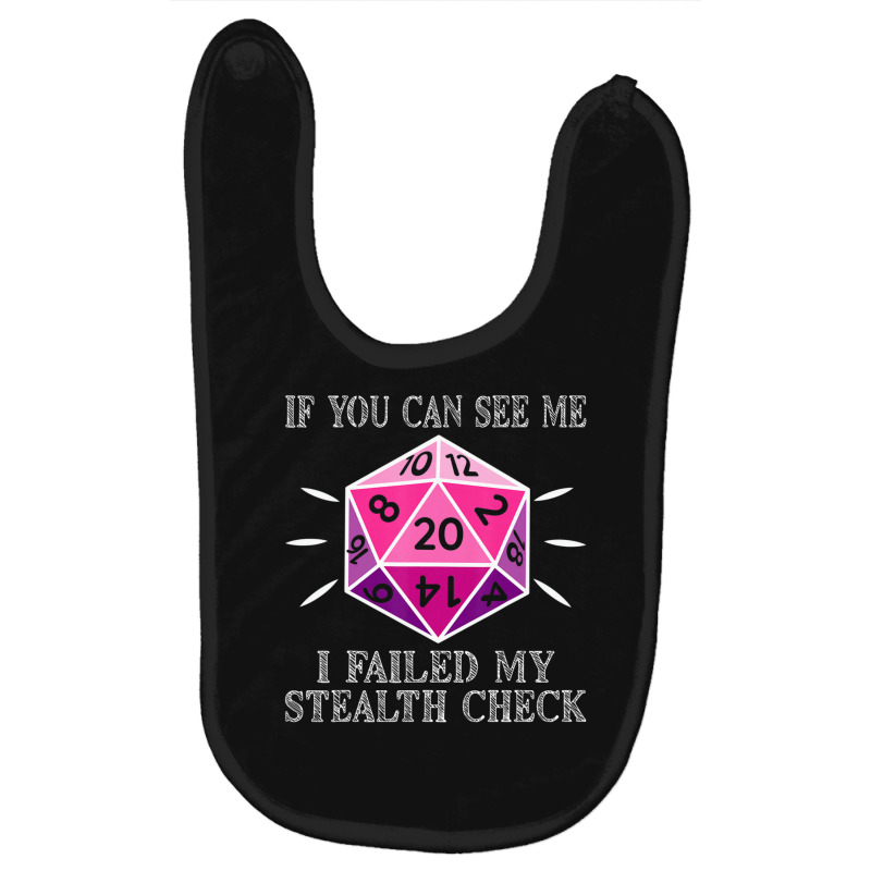 D20 Rpg Gaming If You Can See Me I Failed My Stealth Check Baby Bibs by hotoancuong | Artistshot