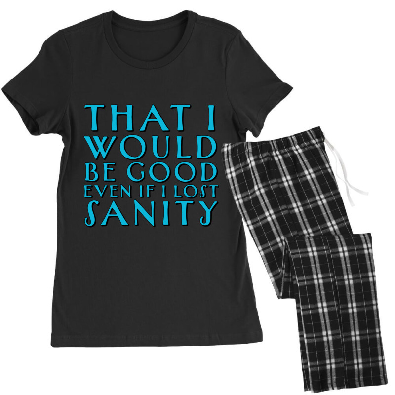 Even If I Lost Sanity.png Women's Pajamas Set by cm-arts | Artistshot