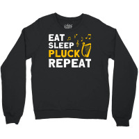 Harpist Eat Sleep Pluck Repeat Harp Player T Shirt Crewneck Sweatshirt | Artistshot