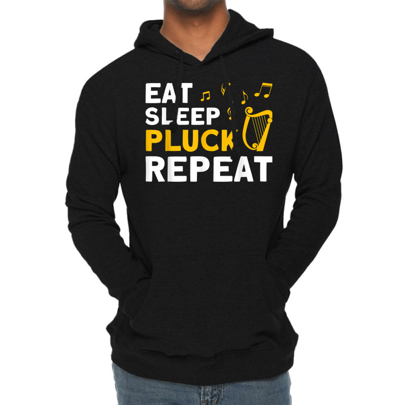 Harpist Eat Sleep Pluck Repeat Harp Player T Shirt Lightweight Hoodie | Artistshot