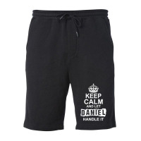 Keep Calm And Let Daniel Handle It Fleece Short | Artistshot