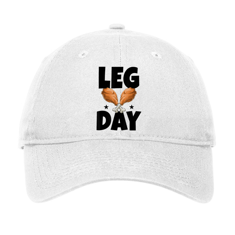 Leg Day Thanksgiving Turkey Funny Gift Adjustable Cap | Artistshot