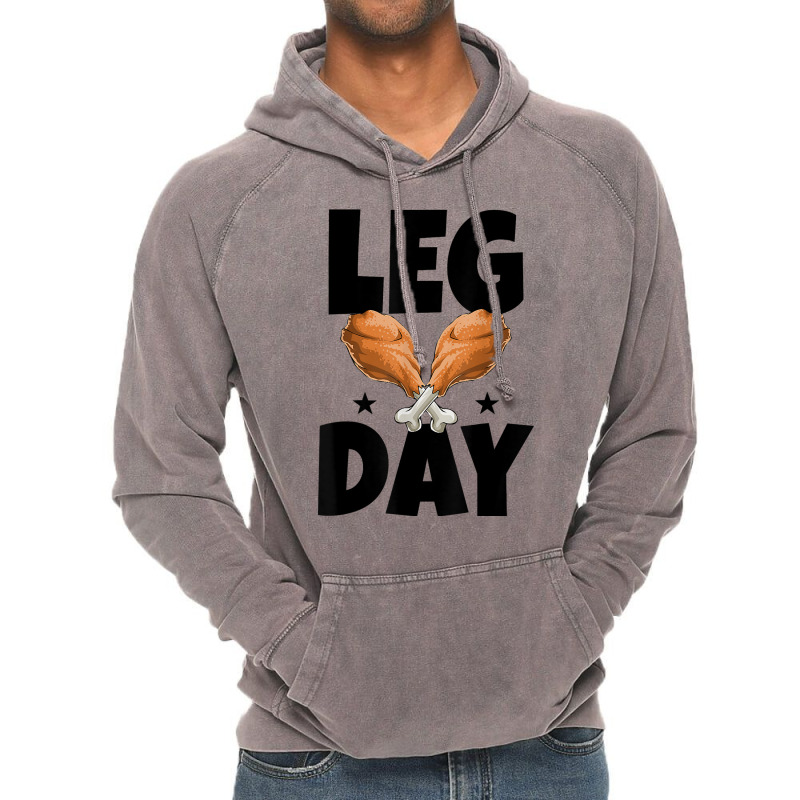 Leg Day Thanksgiving Turkey Funny Gift Vintage Hoodie | Artistshot