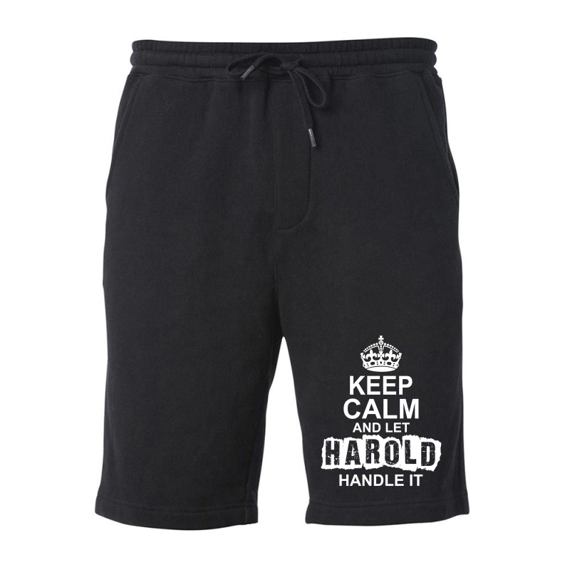 Keep Calm And Let Harold Handle It Fleece Short by tshiart | Artistshot