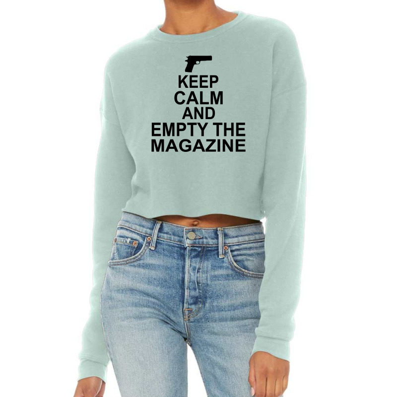 Keep Calm And Empty The Magazine Cropped Sweater | Artistshot