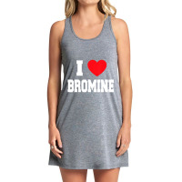 I Love Bromine Tank Dress | Artistshot