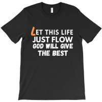 God Give The Best T-shirt | Artistshot