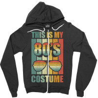 Retro This Is My 80's Costume 80's Party Vintage Zipper Hoodie | Artistshot