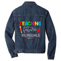 Teaching Future Bilinguals Spanish Teachers Back To School T Shirt Men Denim Jacket | Artistshot