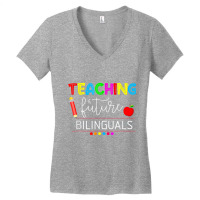 Teaching Future Bilinguals Spanish Teachers Back To School T Shirt Women's V-neck T-shirt | Artistshot