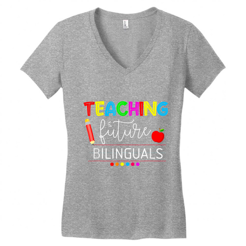 Teaching Future Bilinguals Spanish Teachers Back To School T Shirt Women's V-Neck T-Shirt by cm-arts | Artistshot