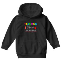 Teaching Future Bilinguals Spanish Teachers Back To School T Shirt Youth Hoodie | Artistshot