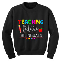 Teaching Future Bilinguals Spanish Teachers Back To School T Shirt Youth Sweatshirt | Artistshot